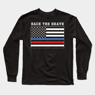 Back The Brave Thin Blue-Red Line American Flag Long Sleeve T-Shirt